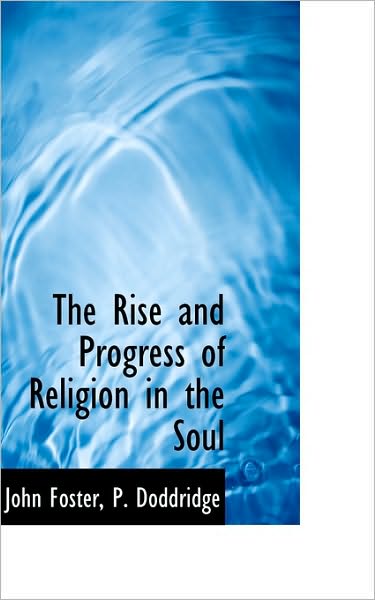 Cover for John Foster · The Rise and Progress of Religion in the Soul (Pocketbok) (2009)