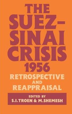 Cover for Moshe Shemesh · The Suez-Sinai Crisis: A Retrospective and Reappraisal (Hardcover Book) (2017)