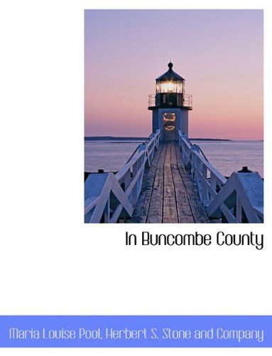 Cover for Maria Louise Pool · In Buncombe County (Taschenbuch) (2010)