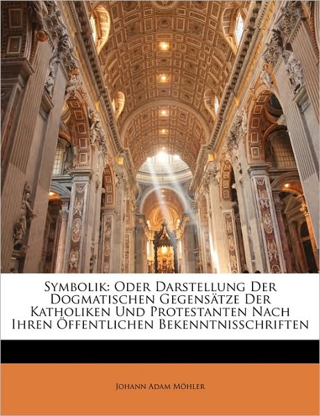 Cover for Symbolik · Oder Darstellung Der Dogmatis (Book)