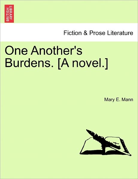Cover for Mary E Mann · One Another's Burdens. [a Novel.] (Paperback Book) (2011)