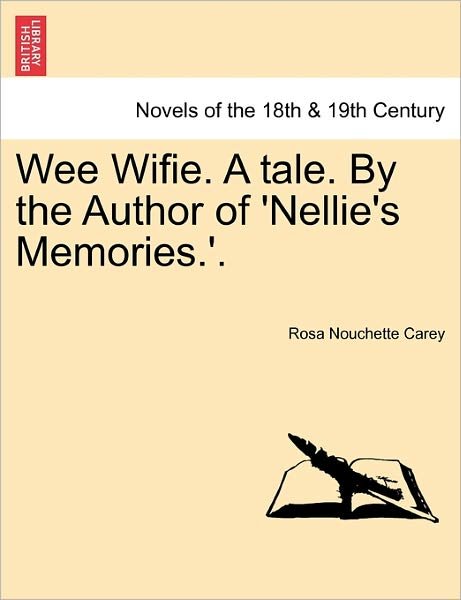 Cover for Rosa Nouchette Carey · Wee Wifie. a Tale. by the Author of 'nellie's Memories.'. (Paperback Book) (2011)