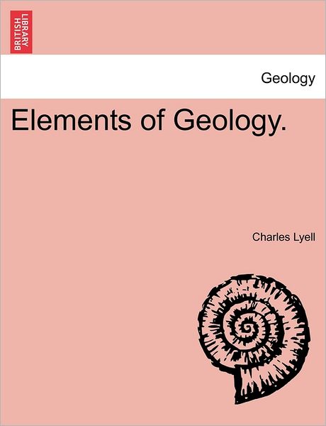 Cover for Charles Lyell · Elements of Geology. (Paperback Book) (2011)