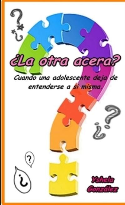 Cover for Yshela González · ¿la Otra Acera? (Buch) (2013)