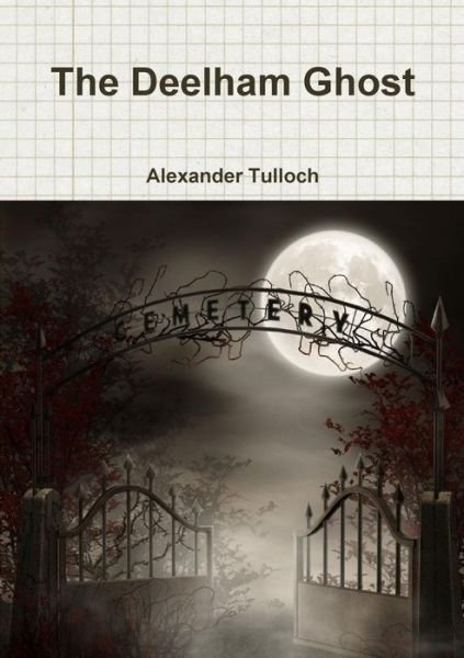 Cover for Alexander Tulloch · The Deelham Ghost (Paperback Book) (2014)