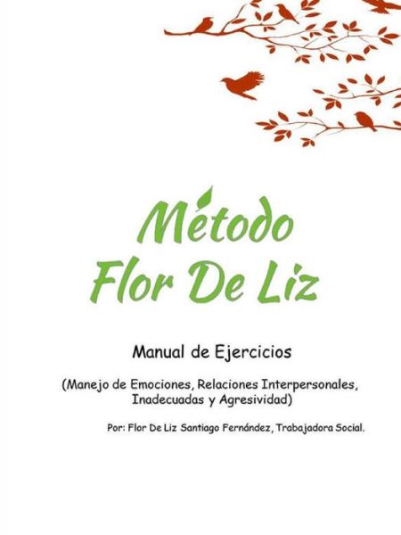 Cover for Flor de Liz Santiago Fernández · Metodo Flor De Liz (Taschenbuch) (2017)