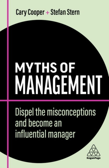 Cover for Stefan Stern · Myths of Management: Dispel the Misconceptions and Become an Influential Manager - Business Myths (Paperback Book) [2 Revised edition] (2022)