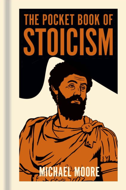 Cover for Michael Moore · The Pocket Book of Stoicism: A Concise Introduction to Stoic Philosophy - Arcturus Pocket Ideas (Gebundenes Buch) (2025)