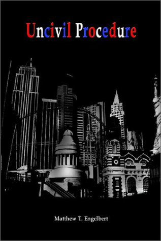 Cover for Matthew T. Engelbert · Uncivil Procedure (Hardcover Book) (2003)