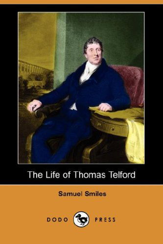 Cover for Samuel Jr. Smiles · The Life of Thomas Telford (Dodo Press) (Paperback Book) (2008)