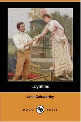 Cover for John Sir Galsworthy · Loyalties (Dodo Press) (Paperback Book) (2008)