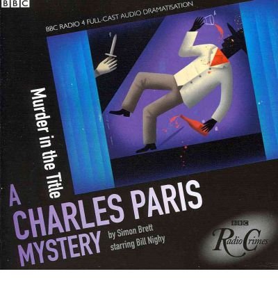 Charles Paris: Murder in the Title: Charles Paris: Murder in the Title - Simon Brett - Livre audio - BBC Audio, A Division Of Random House - 9781408469743 - 5 janvier 2012