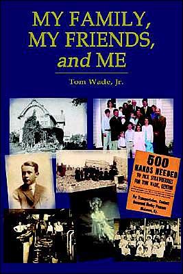 Cover for Tom Jr. Wade · My family, my friends, and me (Bok) (2003)