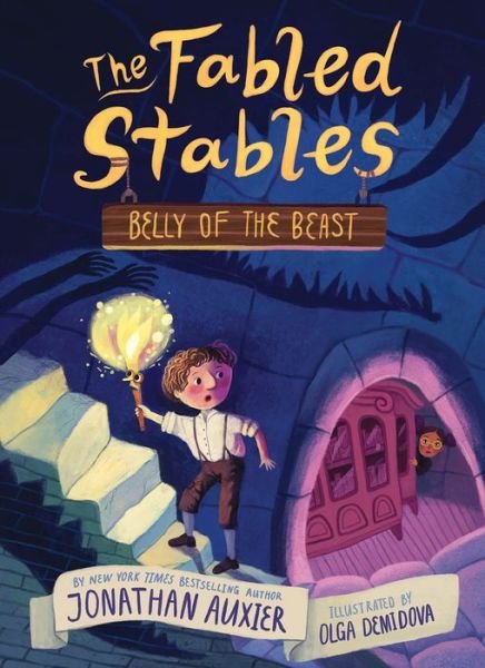 Belly of the Beast (The Fabled Stables Book #3) - The Fabled Stables - Jonathan Auxier - Kirjat - Abrams - 9781419742743 - torstai 14. huhtikuuta 2022