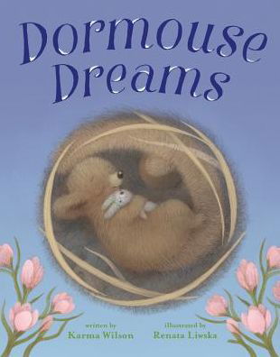 Cover for Karma Wilson · Dormouse Dreams (Hardcover Book) (2017)