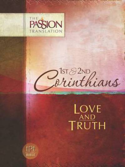 Cover for Brian Dr Simmons · The Passion Translation: 1st &amp; 2nd Corinthians: Love and Truth (Paperback Book) (2016)