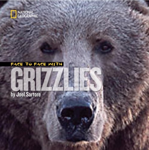 Cover for Joel Sartore · Face To Face With Grizzlies (Paperback Book) (2009)