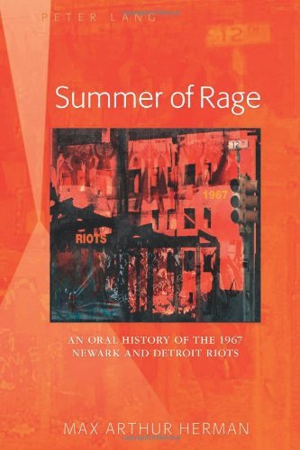 Summer of Rage: An Oral History of the 1967 Newark and Detroit Riots - Max Arthur Herman - Książki - Peter Lang Publishing Inc - 9781433122743 - 30 sierpnia 2013