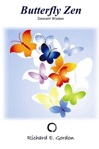 Cover for Richard Gordon · Butterfly Zen; Innocent Wisdom (Bok) (2008)