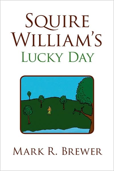Cover for Mark R. Brewer · Squire William's Lucky Day (Innbunden bok) (2008)