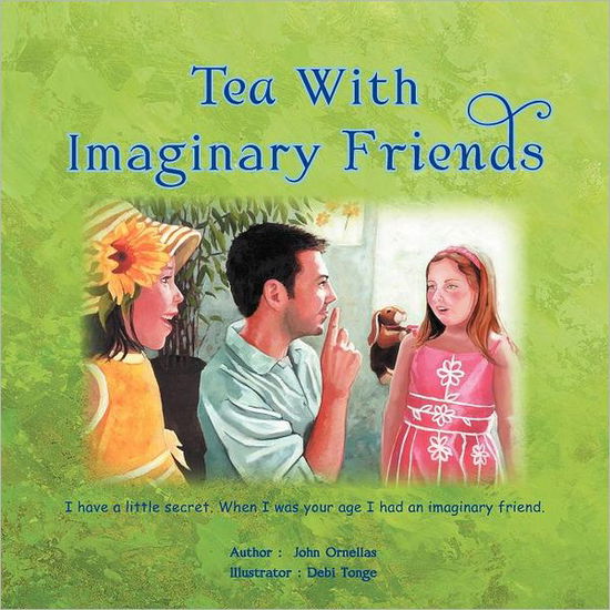Cover for John Ornellas · Tea with Imaginary Friends (Paperback Book) (2012)