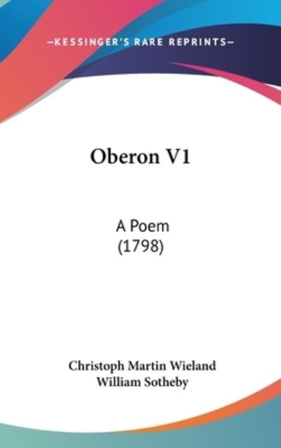 Cover for Christoph Martin Wieland · Oberon V1: a Poem (1798) (Hardcover Book) (2008)