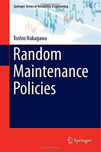 Cover for Toshio Nakagawa · Random Maintenance Policies - Springer Series in Reliability Engineering (Inbunden Bok) [2014 edition] (2014)