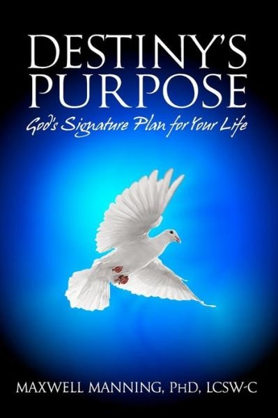 Destiny's Purpose - Maxwell C Manning - Livros - Createspace Independent Publishing Platf - 9781453894743 - 23 de fevereiro de 2011
