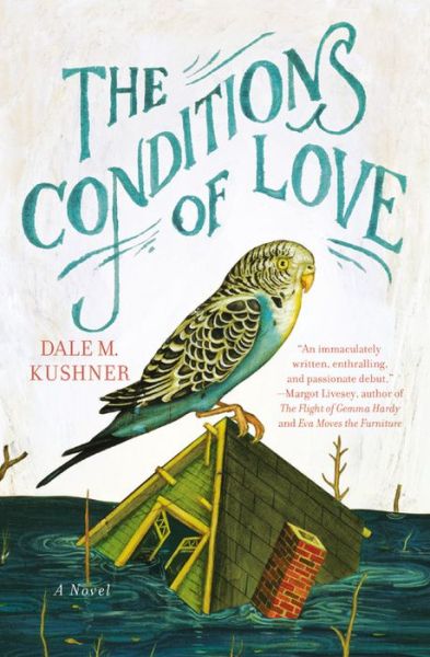 Cover for Dale M. Kushner · The Conditions of Love (Paperback Book) (2014)