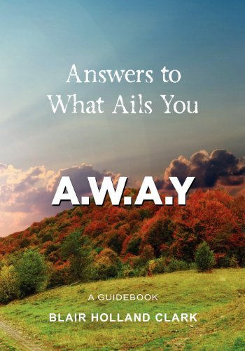 Cover for Blair H. Clark · Answers to What Ails You: Away (Pocketbok) (2011)