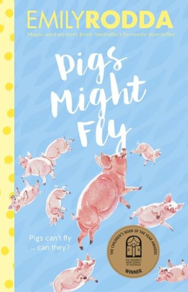 Cover for Emily Rodda · Pigs Might Fly (Paperback Bog) (2017)