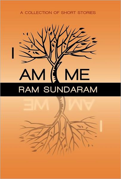 Cover for Ram Sundaram · I Am Me (Inbunden Bok) (2011)