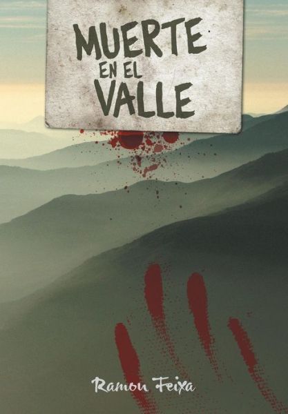 Muerte en El Valle - Ramon Feixa - Bücher - Palibrio - 9781463369743 - 10. Juni 2014