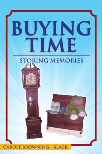 Cover for Carole Browning-black · Buying Time - Storing Memories (Paperback Bog) (2011)