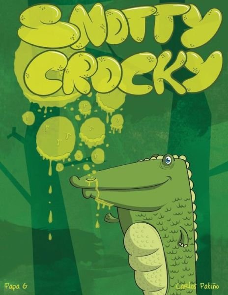Cover for Papa G · Snotty Crocky (Paperback Book) (2012)