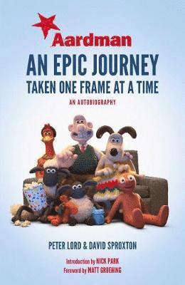 Cover for Peter Lord · Aardman: An Epic Journey: Taken One Frame at a Time (Gebundenes Buch) (2018)