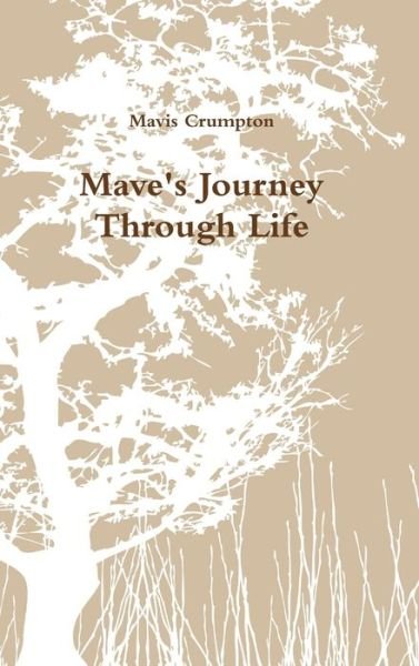 Cover for Mavis Crumpton · Mave's Journey Through Life (Bog) (2012)