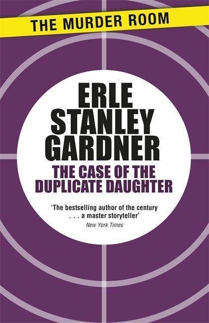 Cover for Erle Stanley Gardner · The Case of the Duplicate Daughter: A Perry Mason novel - Murder Room (Paperback Book) (2014)