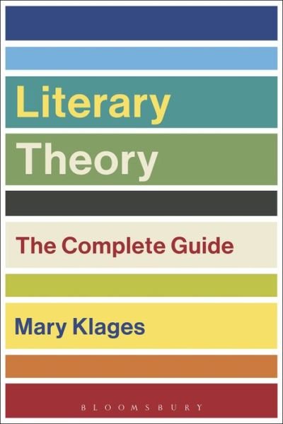 Cover for Klages, Mary (University of Colorado at Boulder, USA) · Literary Theory: The Complete Guide (Paperback Book) (2017)