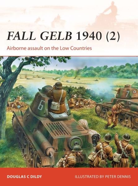 Cover for Douglas C. Dildy · Fall Gelb 1940 (2): Airborne assault on the Low Countries - Campaign (Paperback Book) (2015)