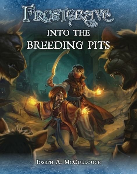 Cover for McCullough, Joseph A. (Author) · Frostgrave: Into the Breeding Pits - Frostgrave (Pocketbok) (2016)