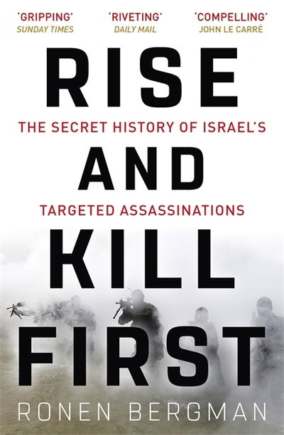 Cover for Ronen Bergman · Rise and Kill First: The Secret History of Israel's Targeted Assassinations (Paperback Book) (2019)