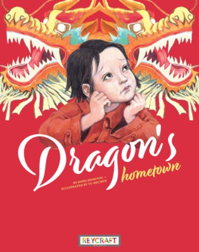 Cover for Dong Hongyou · Dragon's Hometown (Paperback Book) (2019)