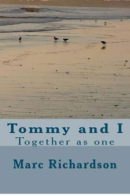 Tommy and I - Mr Marc Anthony Richardson - Books - Createspace - 9781479337743 - October 21, 2012