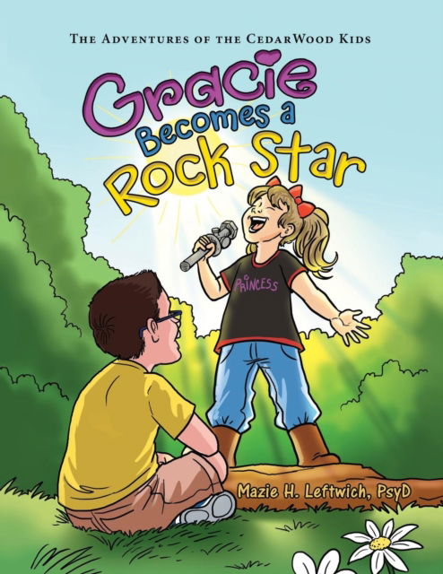 Cover for Mazie H Leftwich Psyd · Gracie Becomes a Rock Star (Paperback Book) (2018)