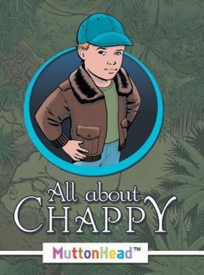 Cover for Muttonhead (tm) · All About Chappy (Hardcover Book) (2019)