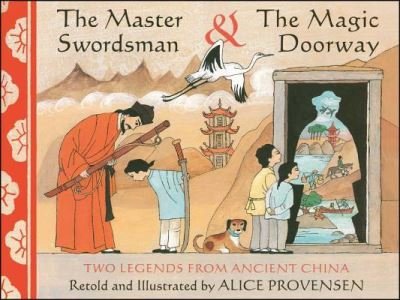 Cover for Alice Provensen · The Master Swordsman &amp; the Magic Doorway (Paperback Book) (2014)