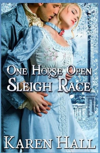 One Horse Open Sleigh Race - Karen Hall - Livros - CreateSpace Independent Publishing Platf - 9781492772743 - 14 de novembro de 2013