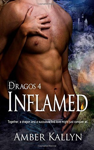 Cover for Amber Kallyn · Inflamed (Dragos, Book 4) (Volume 4) (Paperback Bog) (2014)