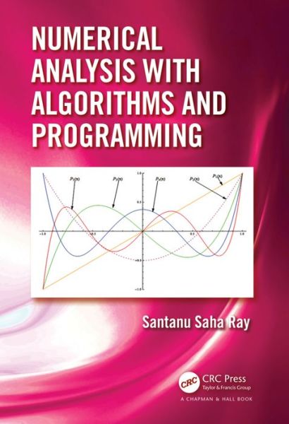 Cover for Santanu Saha Ray · Numerical Analysis with Algorithms and Programming (Hardcover Book) (2016)